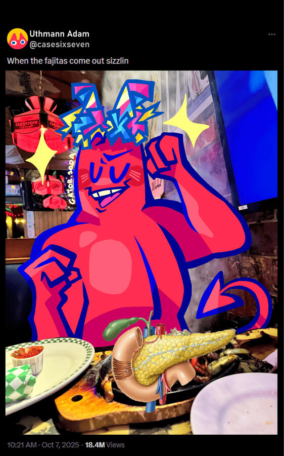 "WHEN THE PANCREAS COMES OUT SIZZLIN'"